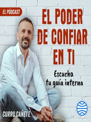 cover image of Curro Cañete. Escucha tu guía interna (4/10)
